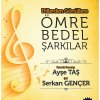 Ömre Bedel Şarkılar 