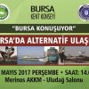 Kent Konseyinde gündem Bursada Alternatif Ulaşım 