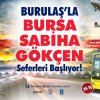 Bursadan Sabiha Gökçene seferler başlıyor 