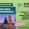 Nasıl bir Bursa görmek istiyorsunuz? 