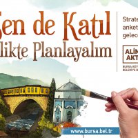 Şehrin geleceği Bursalılar’la belirleniyor  