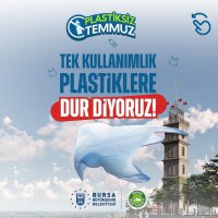 Bursa Büyükşehir’den ‘Plastiksiz Temmuz Hareketi’ne destek 