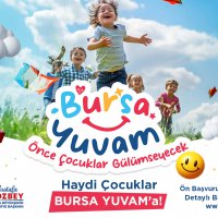 Haydi çocuklar, ‘Bursa Yuvam’a! 