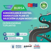Bursa’da geleceğin ulaşım modelleri konuşulacak 