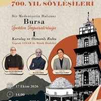 Bursa'nın 700 yıllık mirası söyleşilerle anlatılacak