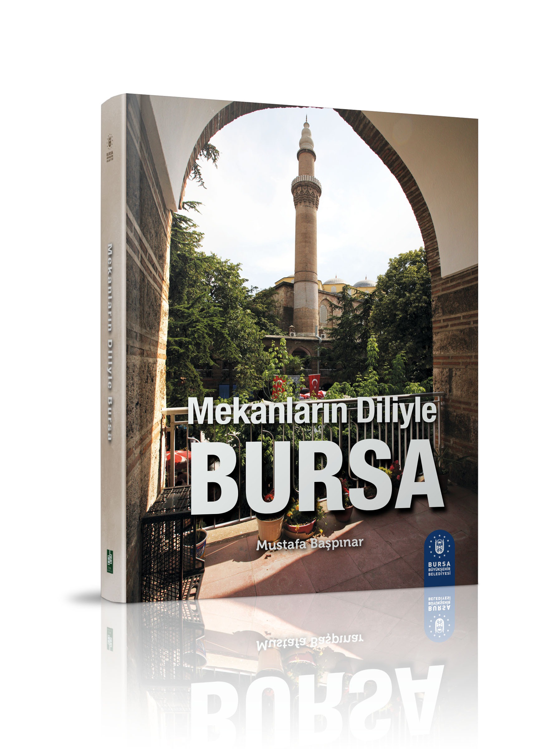 Mekanların Diliyle Bursa