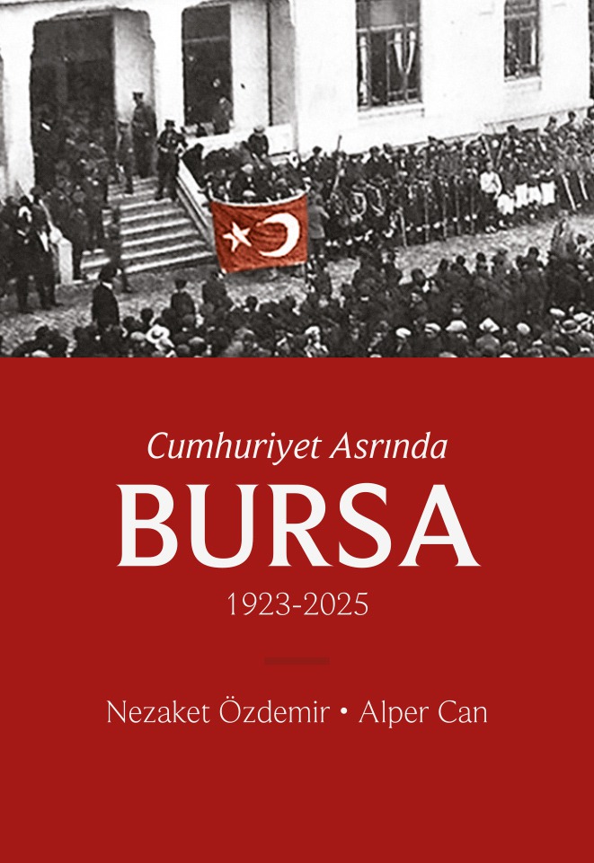 Cumhuriyet Asrında Bursa 1923-2025