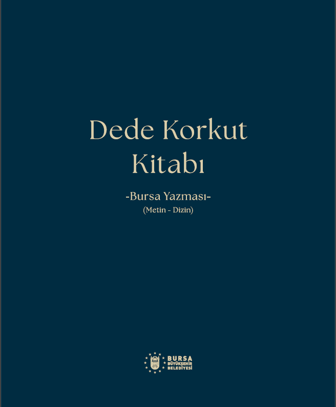 Dede Korkut Kitabı - Bursa Yazması (Metin-Dizin)