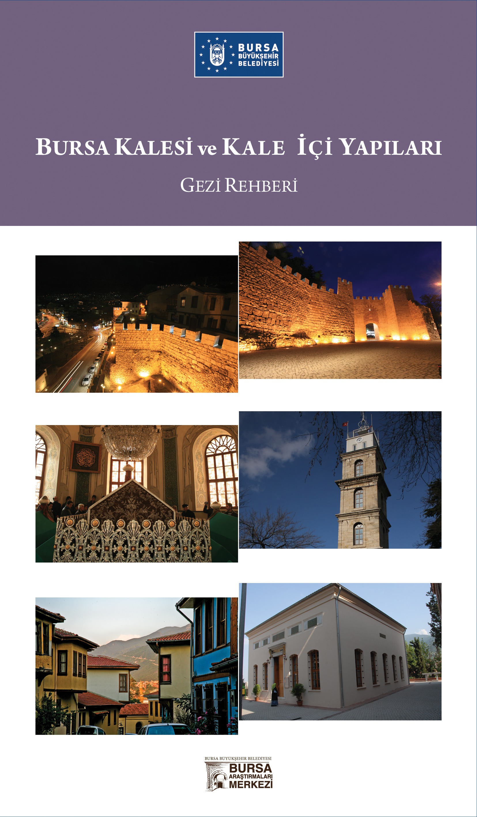 Bursa Kalesi ve Kale İçi Yapıları- Gezi Rehberi