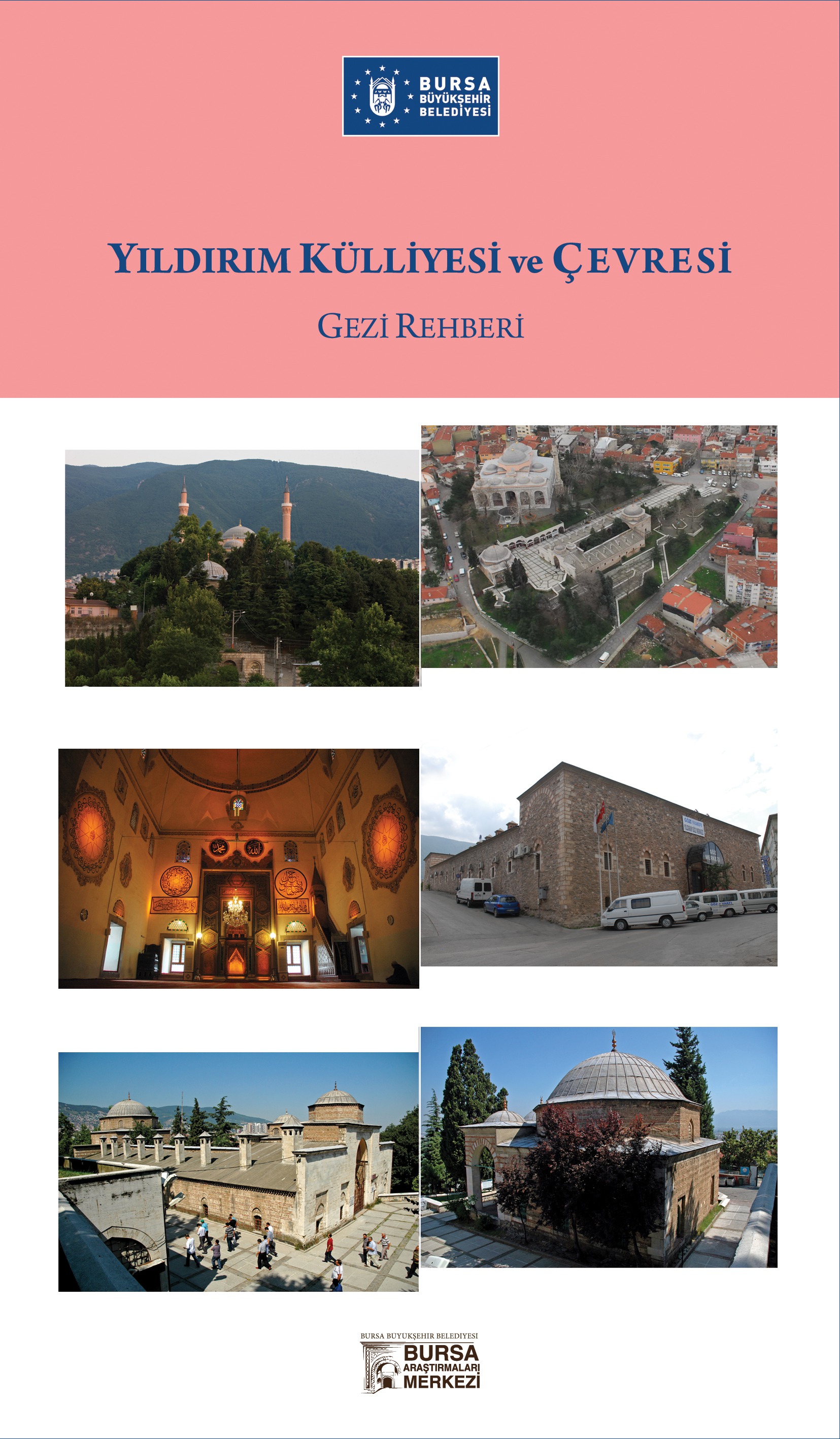 YILDIRIM KÜLLİYESİ VE ÇEVRESİ GEZİ REHBERİ