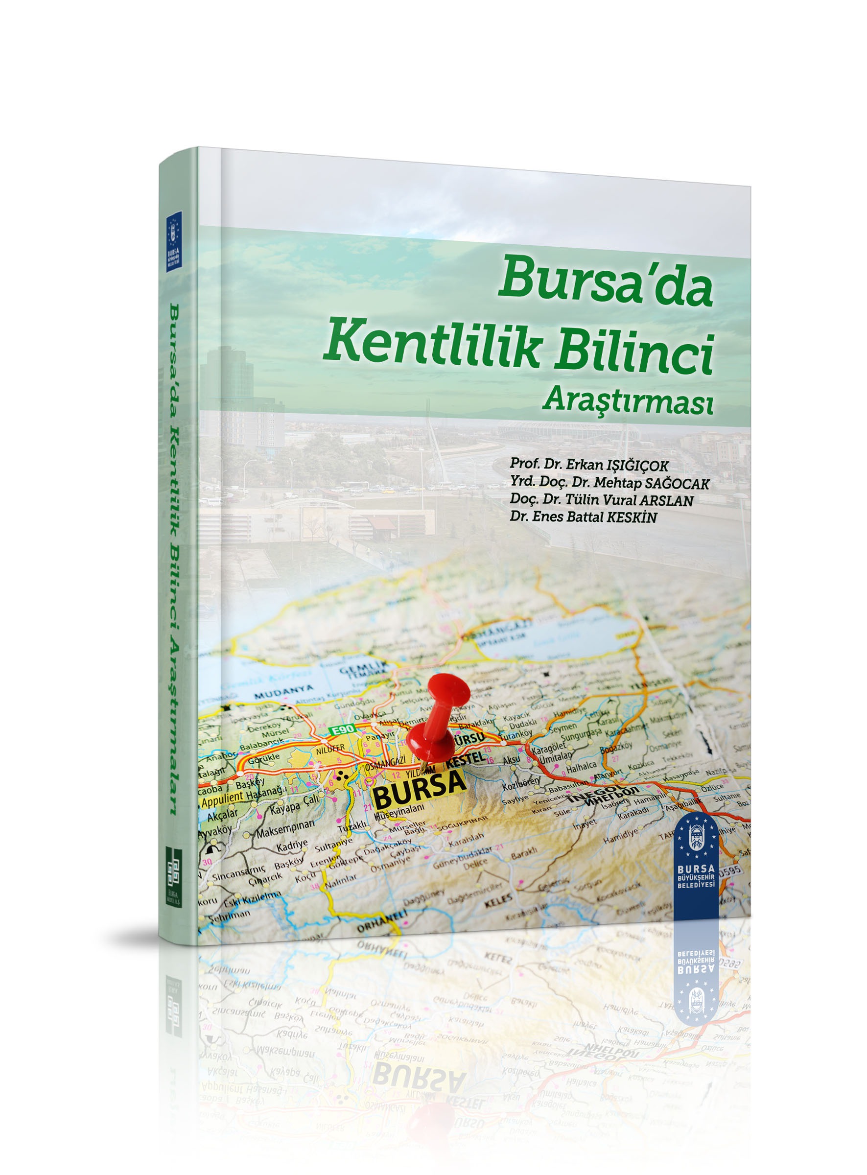 BURSADA KENTLİLİK BİLİNCİNİN ARAŞTIRILMASI
