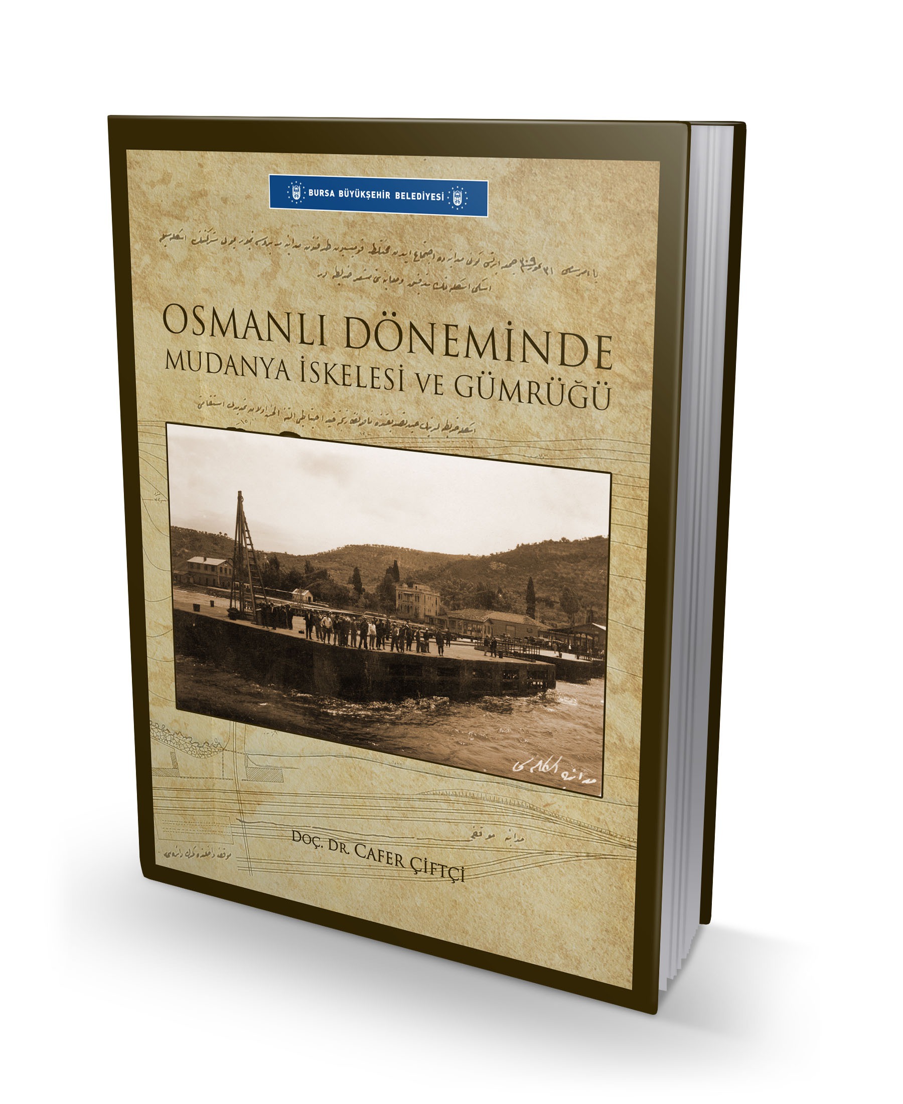 OSMANLI DÖNEMİNDE MUDANYA İSKELESİ VE GÜMRÜĞÜ