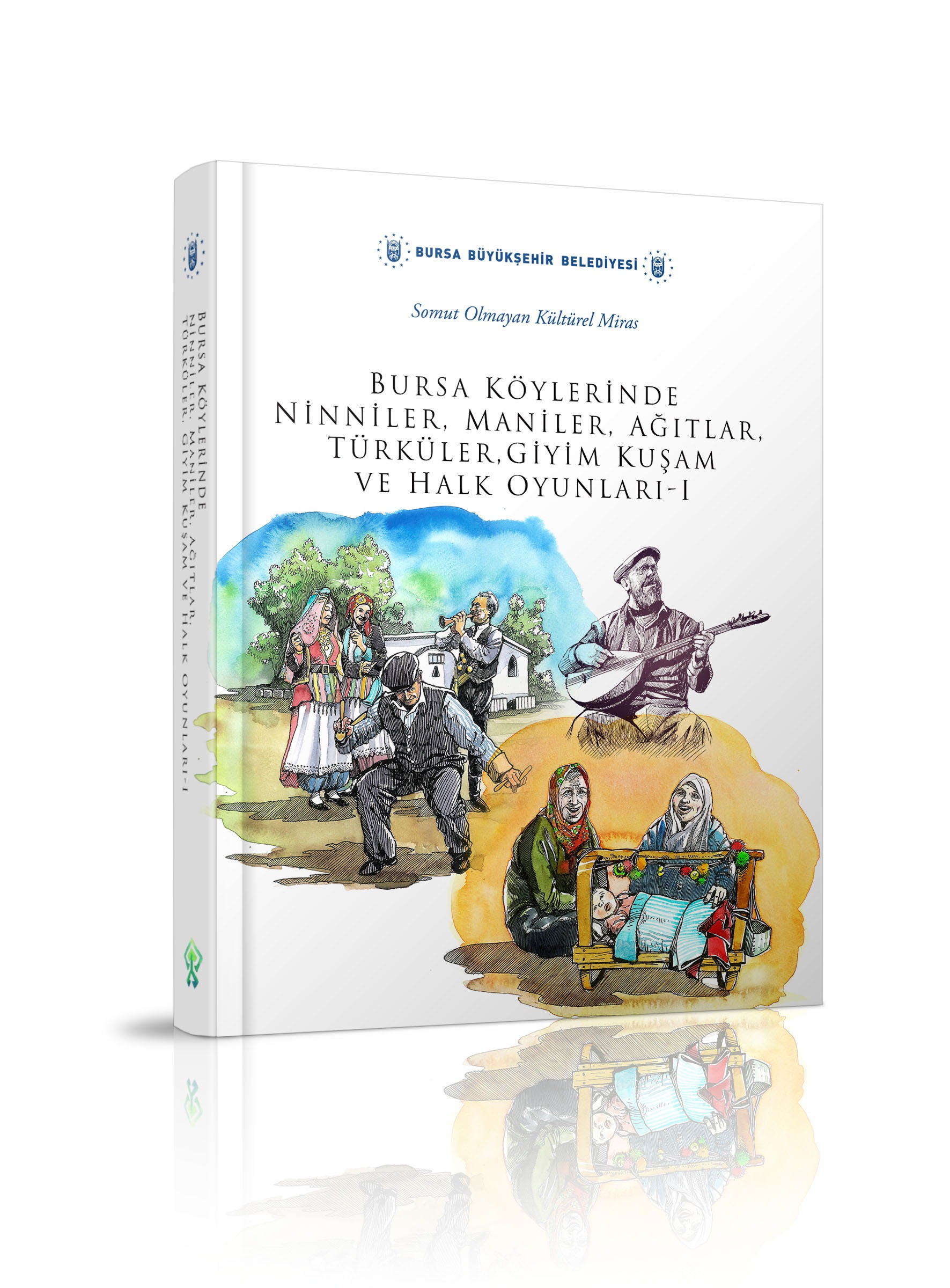 Bursa Köylerinde Ninniler Maniler Ağıtlar Türküler
