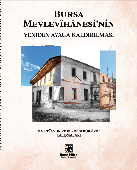 Bursa Mevlevihanesi Ayağa Kaldırılıyor