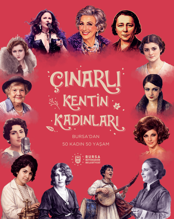 Çınarlı Kentin KadınlarI-Bursa'dan 50 Kadın 50 Yaşam