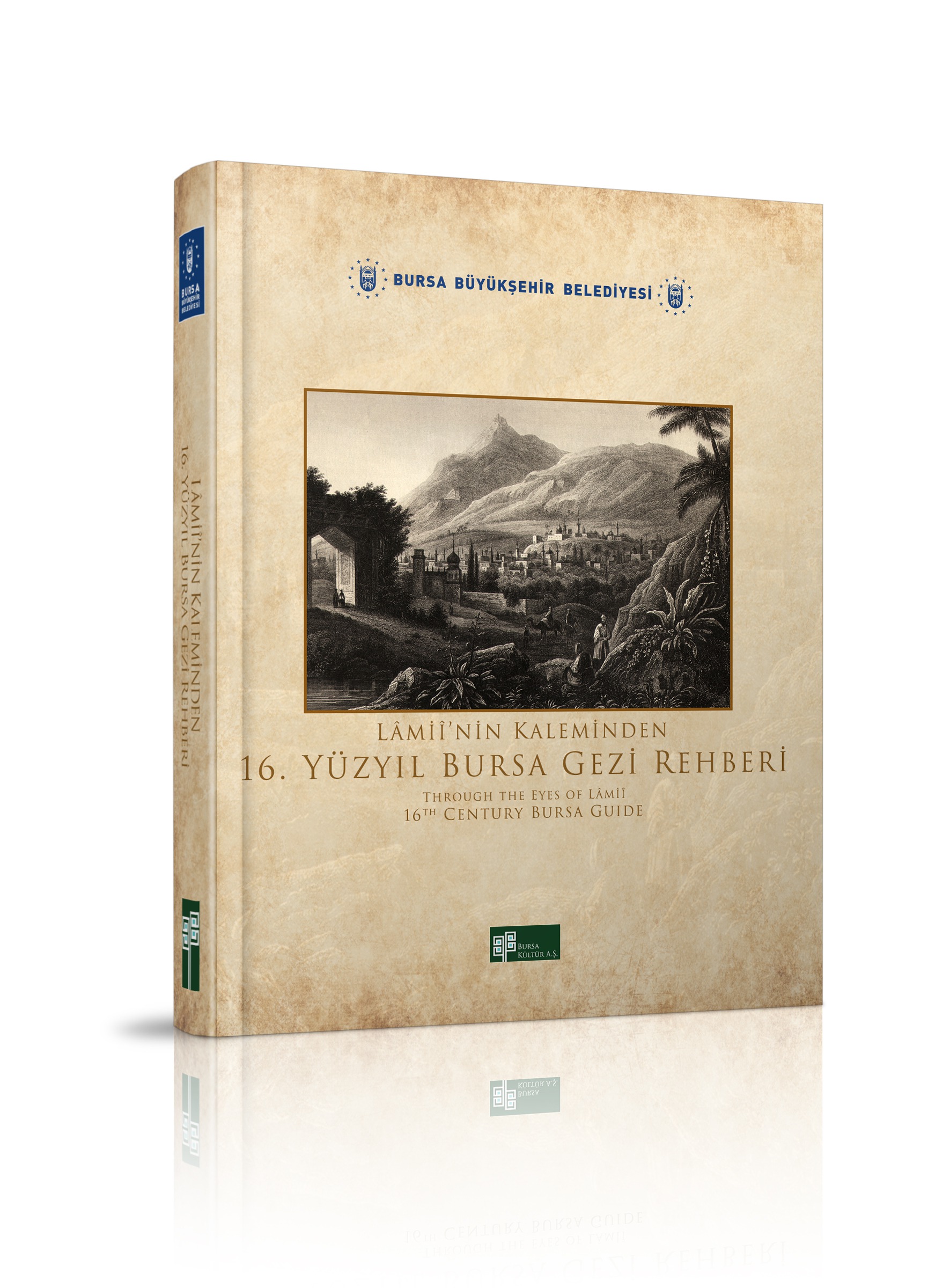 Lâmiî’nin Kaleminden 16. Yüzyıl Bursa Gezi Rehberi